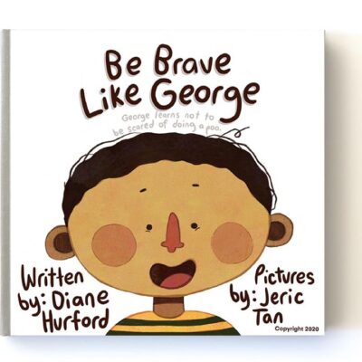 Be Brave Like George