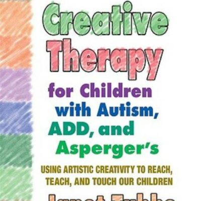 Creative Therapy for Children with Autism, ADD and Aspergers