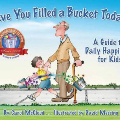 Have you filled a bucket today ? A guide to daily happiness for kids
