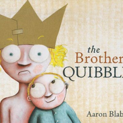 The Brothers Quibble by Aaron Blabey