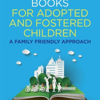 Life Story Books For Adopted and Fostered Children